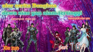 Batle Through The Heavens S17 Part 16  Alam Tertinggi | Xie zun