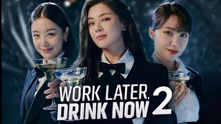 Work Later, Drink Now Season 2 (2022) Episode 3