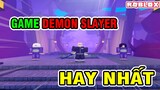 Game Anime Demon Slayer Hay Nhất Roblox