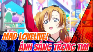 MAD LoveLive!
Ánh sáng trong tim