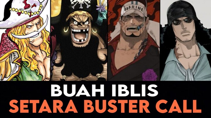 BUAH IBLIS SETARA BUSTER CALL (ONE PIECE)