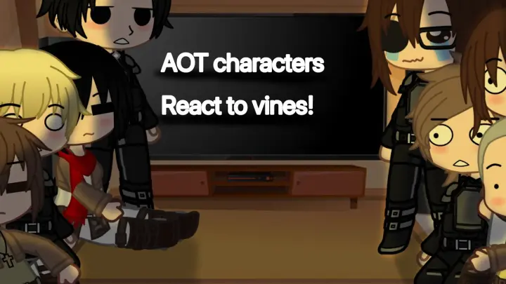 AOT characters react to vines!!![read desc]