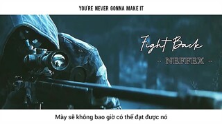 [FMV| Vietsub+Lyrics] 🎶 NEFFEX - Fight Back