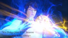 Wu Dong Qian Kun Season 3 Ep 02 (1080p+)