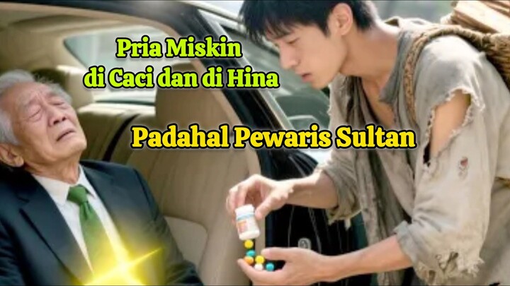 Pria miskin selalu di kecilkan, semua menyesal setelah tau kebenarannya.