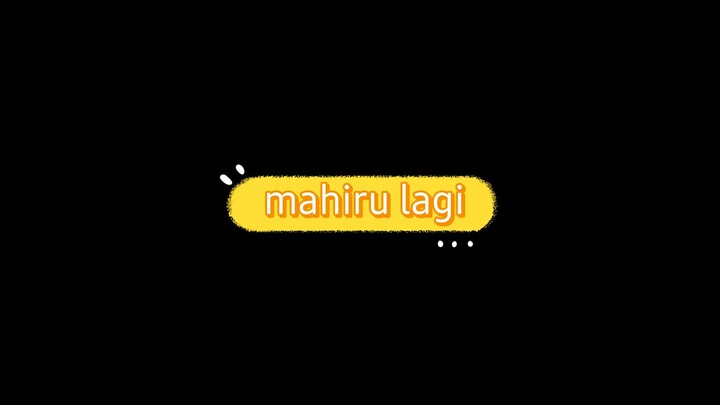 tetep mahiru ygy