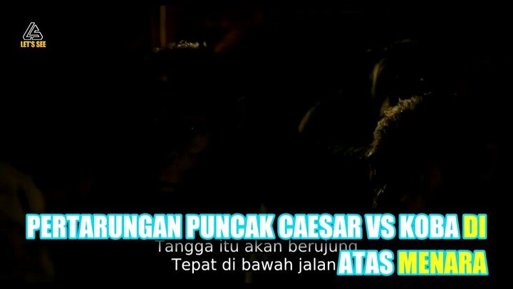 Pertarungan Puncak Caesar vs Koba di Atas Menara