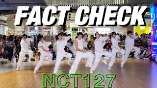 【NCT 127】战歌起！刀群舞复刻全网最还原FACT CHECK路演翻跳｜进来听西珍妮应援！