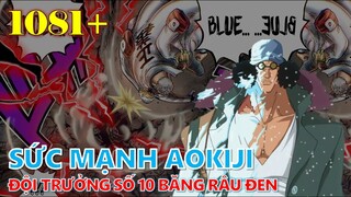 [One Piece 1081+]. Sức mạnh của Aokiji - Đội trưởng thứ 10 của Râu đen, đối thủ hiện tại của Garp!