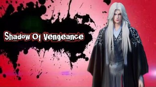 Shadow Of Vengeance..?? Wang Lin Terkejut Saat Datang Ke Kota Kediaman Keluarga Wang!