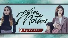 Call Me Mother Episode 11 Tagalog Dubbed