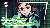 [Demon Slayer] Tanjirou&Inosuke--- Reason of Hardworking