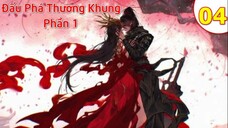 【4K】Đấu Phá Thương Khung Phần 1 - Tập 04