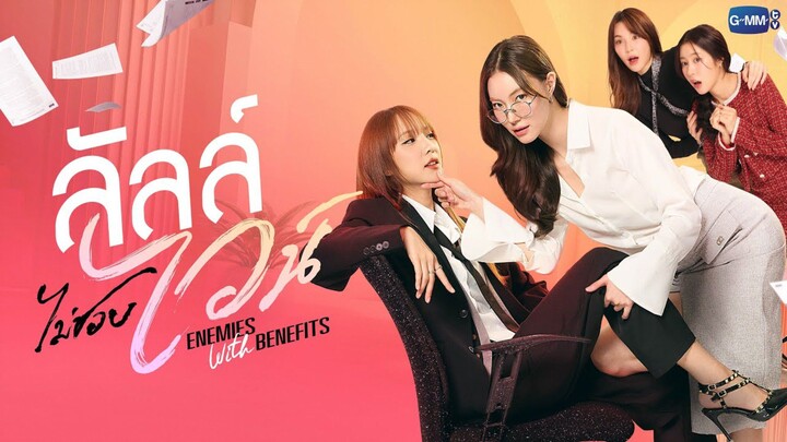 EP.3 Enemies With Benefits [ENGSUB]