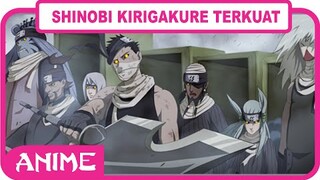 5 SHINOBI KIRIGAKURE TERKUAT DI NARUTO