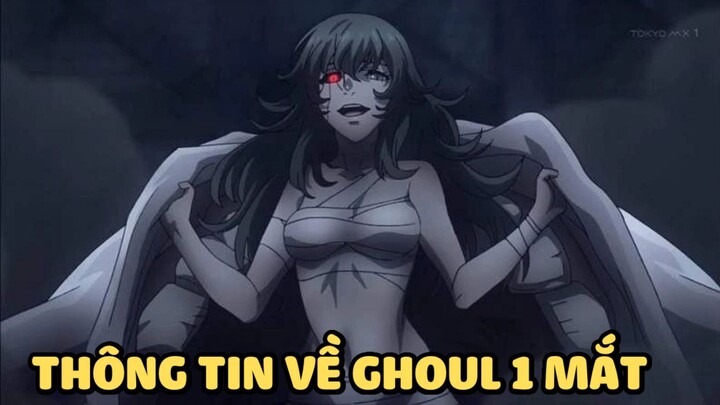 [Tokyo Ghoul] - Thông tin về ghoul 1 mắt - SS3 - Anime hay