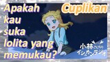 [Miss Kobayashi's Dragon Maid] Cuplikan | Apakah kau suka lolita yang memukau?
