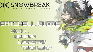 Eatchell Guide, Skill, Weapon, Logistik, Team Comp - Snowbreak Containment Zone