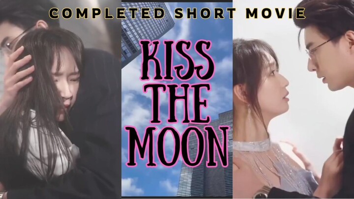 Kiss the Moon - Completed Mini Series 📽🔥