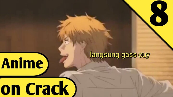 Anime on crack Indonesia | DENJI INGAT DOSA