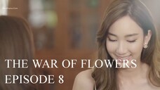 (THAI) The War of Flowers - Episode 8 (Eng sub) 2022