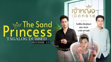 The Sand Princess E13 | Tagalog Dubbed | Romance | Thai Drama