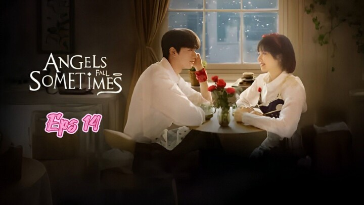 [SUB INDO] Angels Fall Sometimes Eps 14