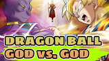 DRAGON BALL|【Epic MAD】Dragon Ball Z  GOD vs. GOD