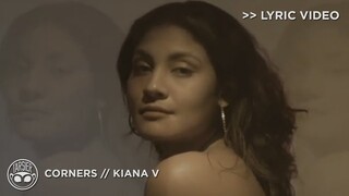 "Corners" - Kiana V [Official Lyric Video]