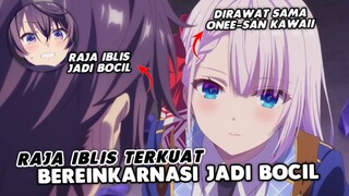 Ketika RAJA IBLIS Bereinkarnasi Jadi BOCIL & Dirawat Onee-san KAWAII 🥰