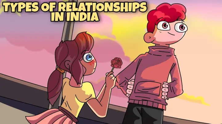 Types of Relationships In India | Indian Relationships