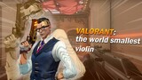 Valorant montage - World's Smallest Violin