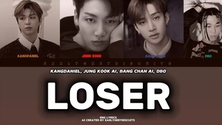 LOSER - KANGDANIEL _ JUNGKOOK _ BANGCHAN _ DBO - AI COVER