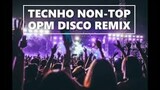 TECNHO NON STOP OPM DISCO REMIX/2020