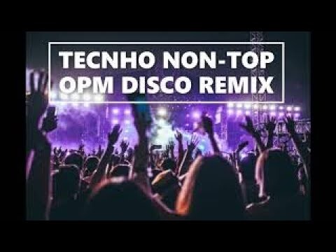 TECNHO NON STOP OPM DISCO REMIX/2020