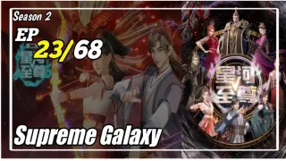 Supreme Galaxy S2 Episode 23 Subtitle Indonesia
