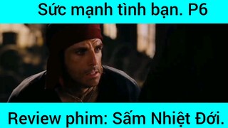 Sức mạnh tình bạn phim Sấm Nhiệt Đới phần 6