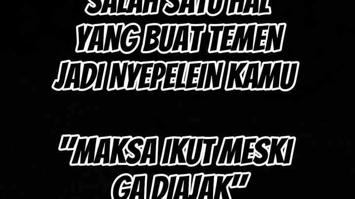 lu tuh nggak diajak