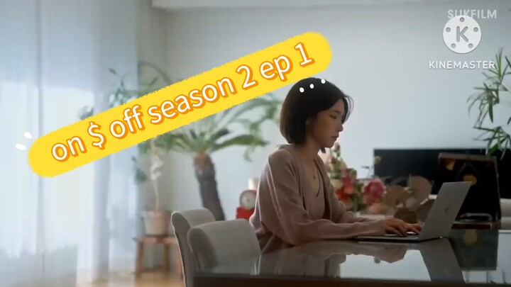 on & off season 2 episode 1  Korean gl series