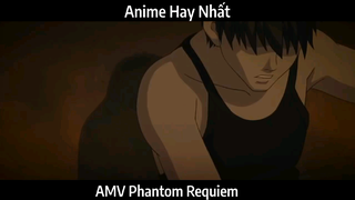 AMV Phantom Requiem  Hay Nhất