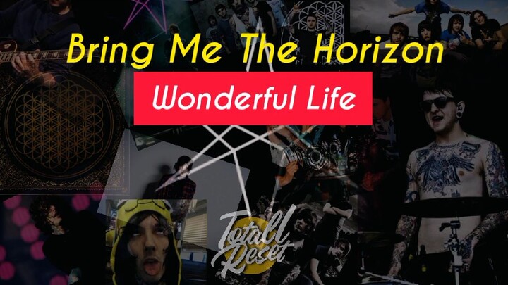 Wonderful Life - Bring Me The Horizon ( Lirik Terjemahan )