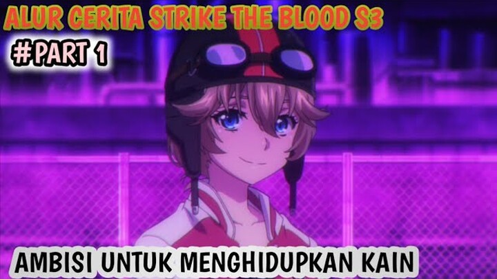 MENGHANCURKAN PULAU ITOGAMI DEMI MENGHIDUPKAN KAIN Alur Cerita Anime STRIKE THE BLOOD