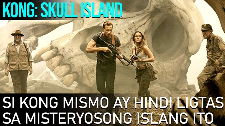 Kahit Si Kong Ay Hindi Ligtas Sa Islang Kinalakihan Niya | Kong: Skull Island (2017) MAW Movie Recap