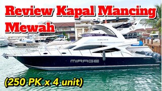 REVIEW KAPAL MANCING MEWAH - NGACIR ‼️ | KAPTEN DAHLAN - KM MIRAGE