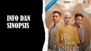 Info dan Sinopsis Drama Aku Bukan Ustazah