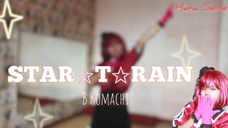 【Dance Cover】B Komachi「Star✩T✩Rain」New arrange ver. (Dance cover by Hana Arima)