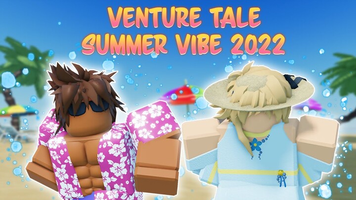 Venture Tale - Summer Vibe Event 2022