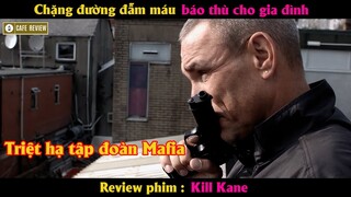 Chặng đường đẫm máu báo thù cho gia đình - Review phim Kill Kane