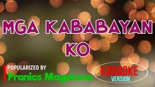 Mga Kababayan Ko - Francis Magalona | Karaoke Version |🎼📀▶️