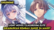 KABAR BAIK! SEASON 4 CLASSROOM ELITE RILIS TAK LAMA LAGI!!!